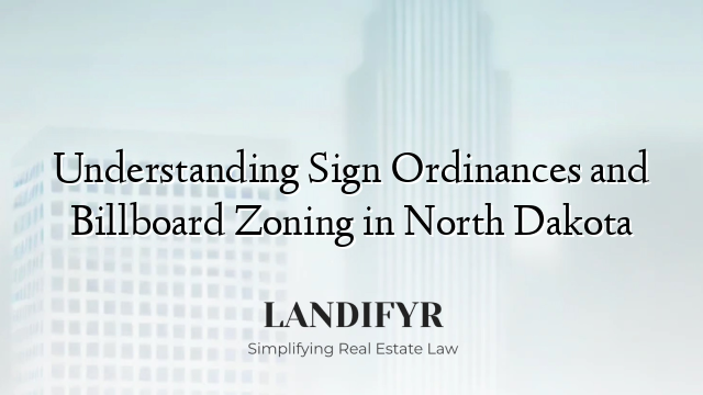 Understanding Sign Ordinances and Billboard Zoning in North Dakota