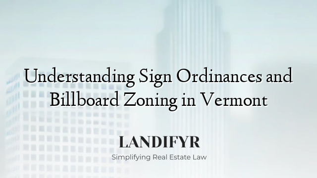 Understanding Sign Ordinances and Billboard Zoning in Vermont