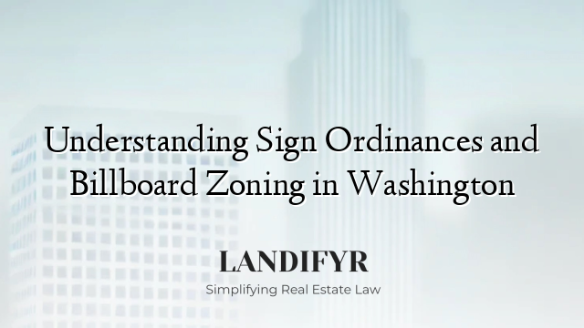 Understanding Sign Ordinances and Billboard Zoning in Washington