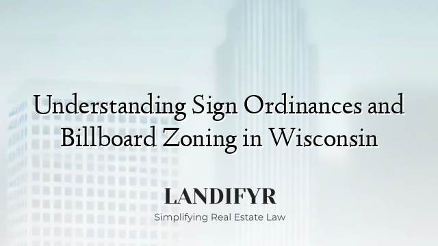Understanding Sign Ordinances and Billboard Zoning in Wisconsin
