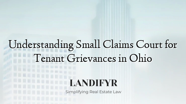 Understanding Small Claims Court for Tenant Grievances in Ohio
