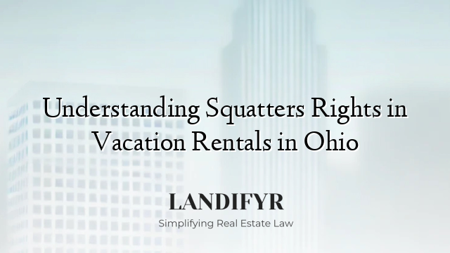 Understanding Squatters Rights in Vacation Rentals in Ohio