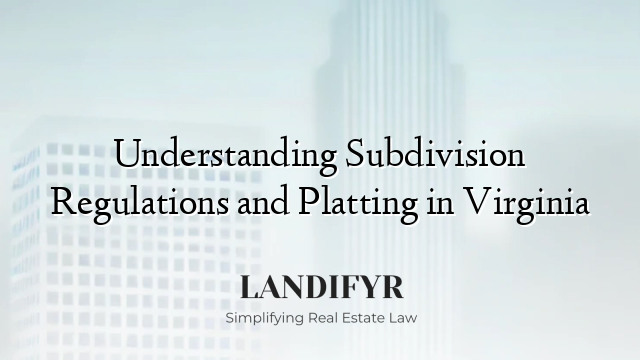 Understanding Subdivision Regulations and Platting in Virginia