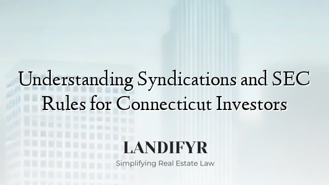 Understanding Syndications and SEC Rules for Connecticut Investors