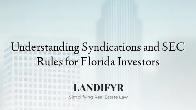 Understanding Syndications and SEC Rules for Florida Investors