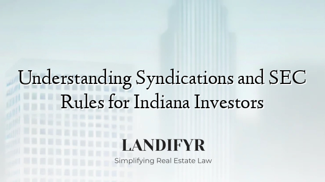 Understanding Syndications and SEC Rules for Indiana Investors