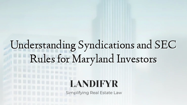 Understanding Syndications and SEC Rules for Maryland Investors
