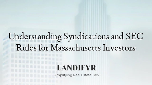 Understanding Syndications and SEC Rules for Massachusetts Investors