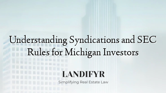 Understanding Syndications and SEC Rules for Michigan Investors