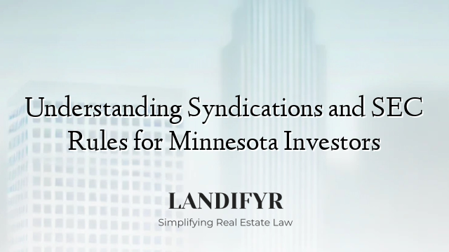 Understanding Syndications and SEC Rules for Minnesota Investors