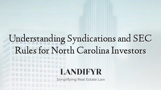 Understanding Syndications and SEC Rules for North Carolina Investors