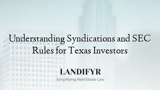 Understanding Syndications and SEC Rules for Texas Investors