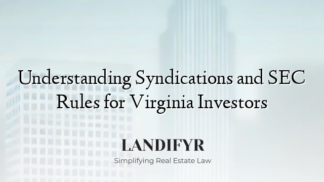 Understanding Syndications and SEC Rules for Virginia Investors