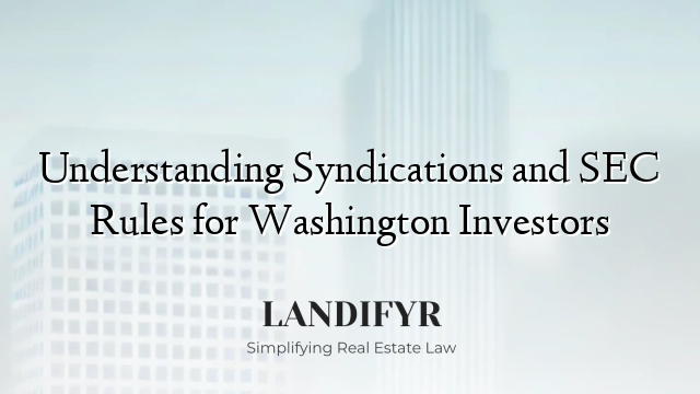 Understanding Syndications and SEC Rules for Washington Investors
