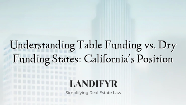 Understanding Table Funding vs. Dry Funding States: California's Position