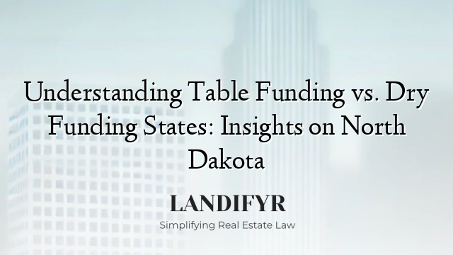 Understanding Table Funding vs. Dry Funding States: Insights on North Dakota