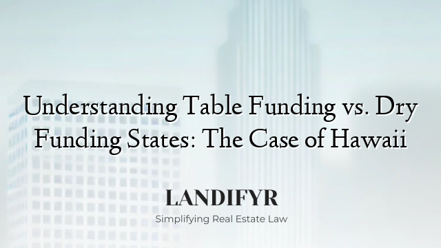 Understanding Table Funding vs. Dry Funding States: The Case of Hawaii