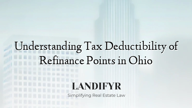 Understanding Tax Deductibility of Refinance Points in Ohio
