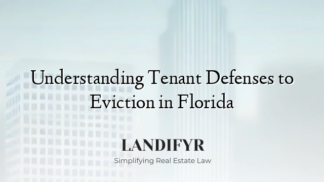 Understanding Tenant Defenses to Eviction in Florida