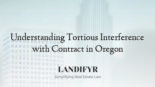 Understanding Tortious Interference with Contract in Oregon