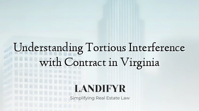 Understanding Tortious Interference with Contract in Virginia