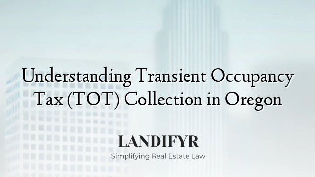 Understanding Transient Occupancy Tax (TOT) Collection in Oregon