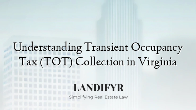 Understanding Transient Occupancy Tax (TOT) Collection in Virginia