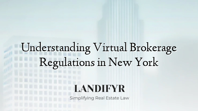 Understanding Virtual Brokerage Regulations in New York