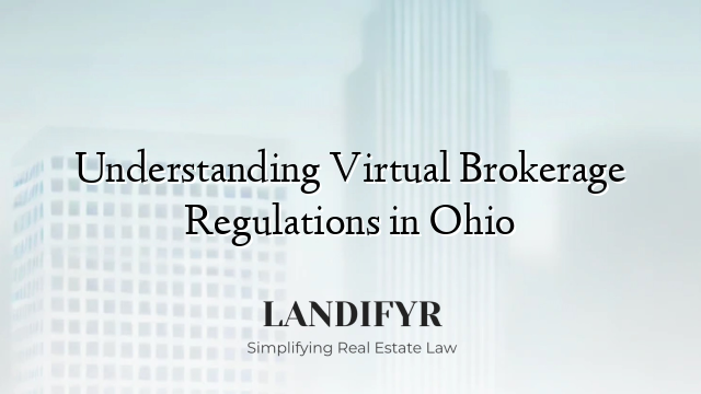 Understanding Virtual Brokerage Regulations in Ohio