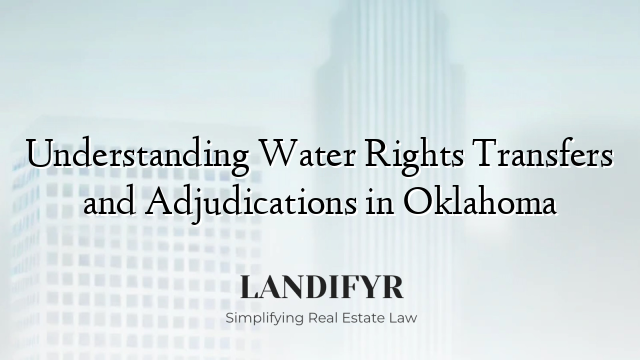 Understanding Water Rights Transfers and Adjudications in Oklahoma