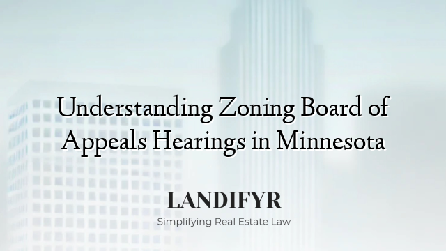 Understanding Zoning Board of Appeals Hearings in Minnesota