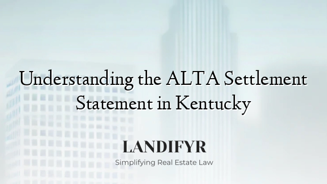 Understanding the ALTA Settlement Statement in Kentucky