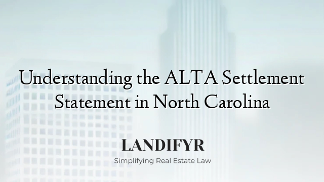 Understanding the ALTA Settlement Statement in North Carolina