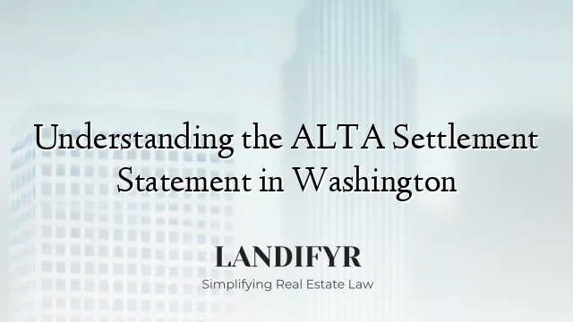 Understanding the ALTA Settlement Statement in Washington