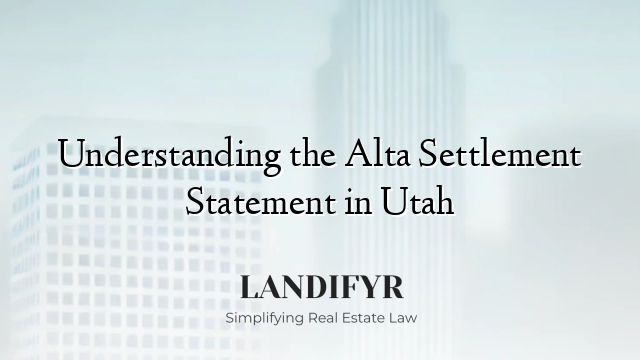Understanding the Alta Settlement Statement in Utah