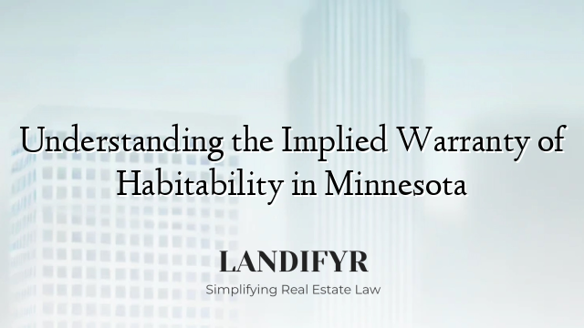 Understanding the Implied Warranty of Habitability in Minnesota