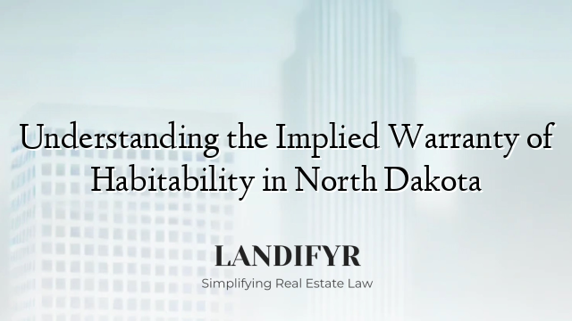 Understanding the Implied Warranty of Habitability in North Dakota