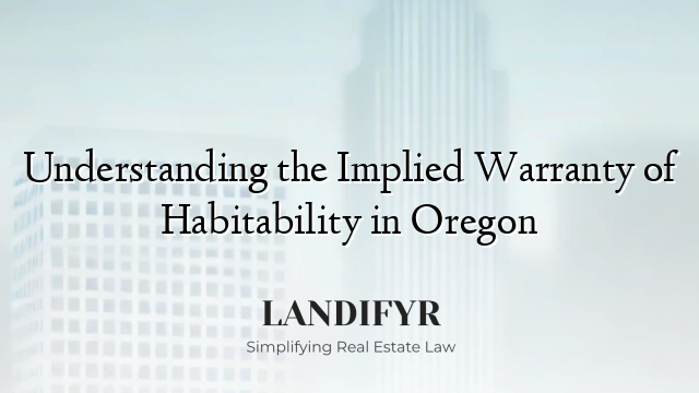 Understanding the Implied Warranty of Habitability in Oregon