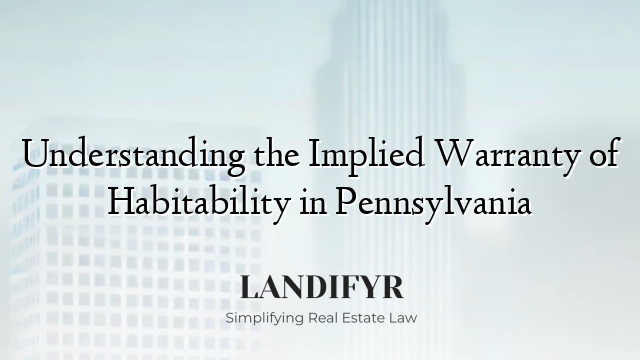 Understanding the Implied Warranty of Habitability in Pennsylvania