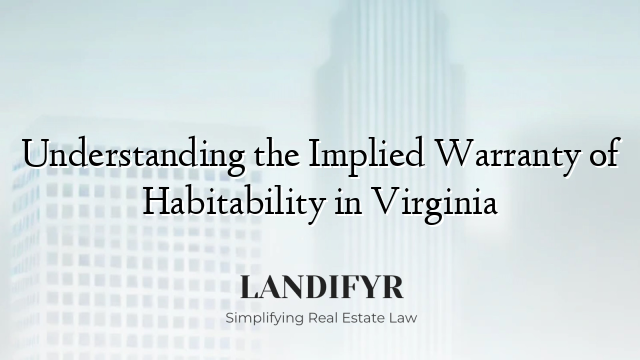 Understanding the Implied Warranty of Habitability in Virginia