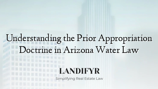Understanding the Prior Appropriation Doctrine in Arizona Water Law