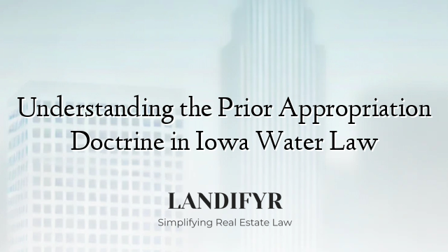 Understanding the Prior Appropriation Doctrine in Iowa Water Law