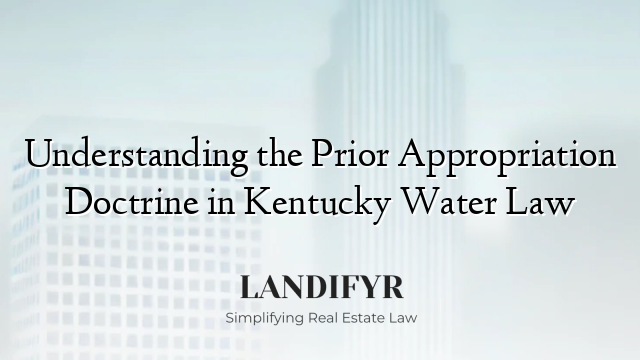 Understanding the Prior Appropriation Doctrine in Kentucky Water Law