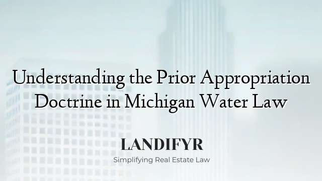 Understanding the Prior Appropriation Doctrine in Michigan Water Law