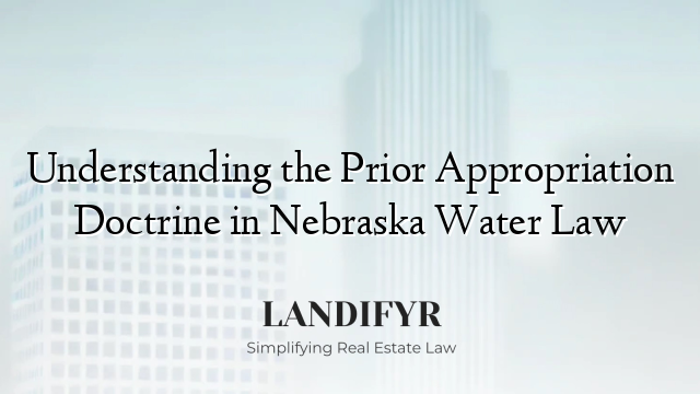 Understanding the Prior Appropriation Doctrine in Nebraska Water Law