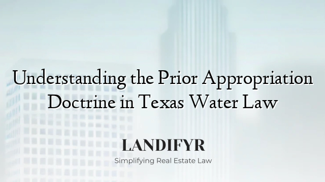 Understanding the Prior Appropriation Doctrine in Texas Water Law