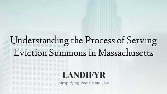 Understanding the Process of Serving Eviction Summons in Massachusetts