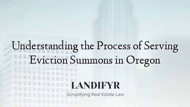 Understanding the Process of Serving Eviction Summons in Oregon