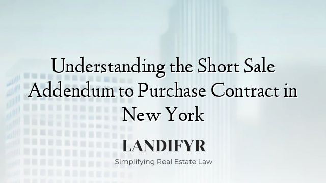 Understanding the Short Sale Addendum to Purchase Contract in New York