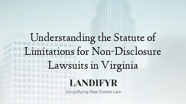 Understanding the Statute of Limitations for Non-Disclosure Lawsuits in Virginia